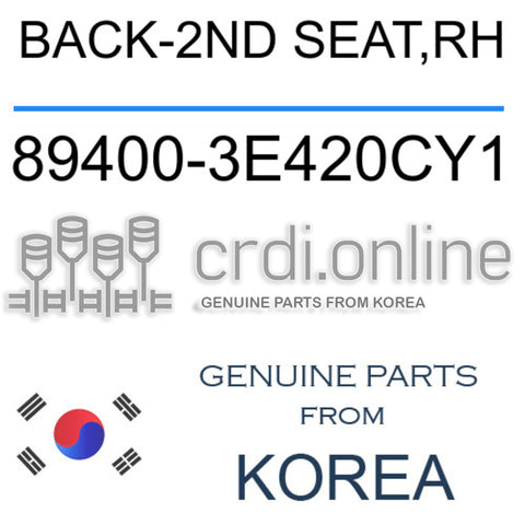 BACK-2ND SEAT,RH [ORIGINAL] 89400-3E420CY1 894003E420CY1 89400 3E420CY1