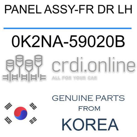PANEL ASSY-FR DR LH [ORIGINAL] 0K2NA-59020B 0K2NA59020B 0K2NA 59020B