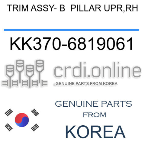TRIM ASSY- B  PILLAR UPR,RH [ORIGINAL] KK370-6819061 KK3706819061 KK370 6819061