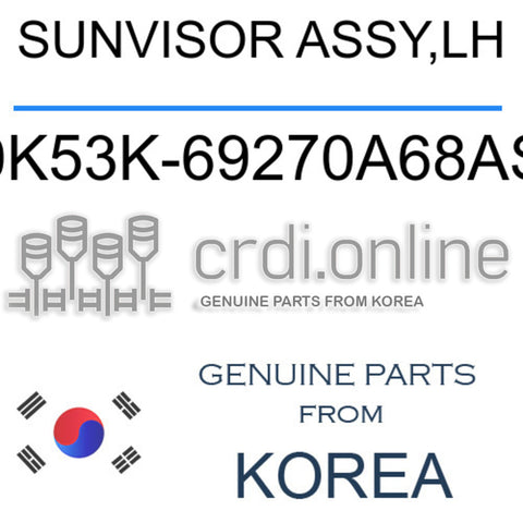 SUNVISOR ASSY,LH [ORIGINAL] 0K53K-69270A68AS 0K53K69270A68AS 0K53K 69270A68AS