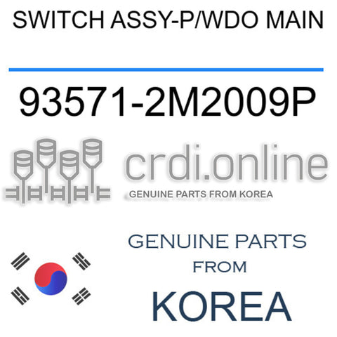 SWITCH ASSY-P/WDO MAIN [ORIGINAL] 93571-2M2009P 935712M2009P 93571 2M2009P