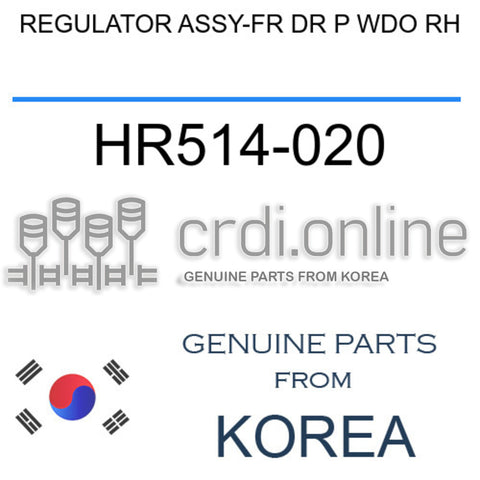 REGULATOR ASSY-FR DR P WDO RH [ORIGINAL] HR514-020 HR514020 HR514 020