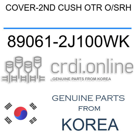 COVER-2ND CUSH OTR O/SRH [ORIGINAL] 89061-2J100WK 890612J100WK 89061 2J100WK