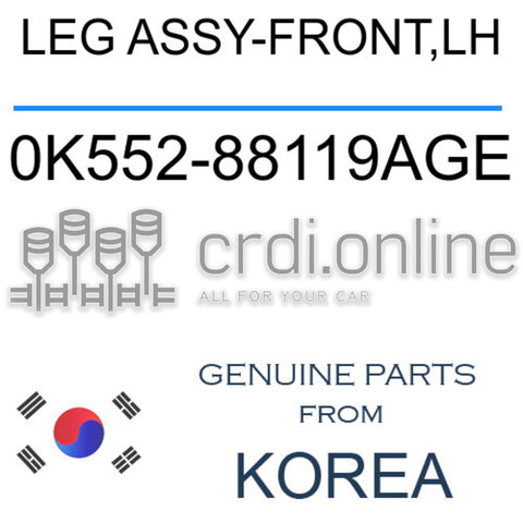 LEG ASSY-FRONT,LH [ORIGINAL] 0K552-88119AGE 0K55288119AGE 0K552 88119AGE