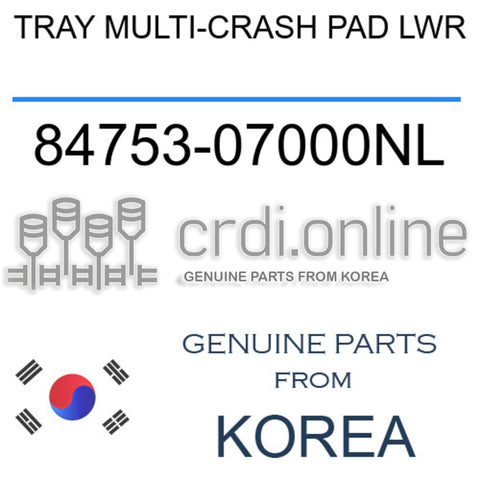 [ORIGINAL] TRAY MULTI-CRASH PAD LWR 84753-07000NL 8475307000NL 84753 07000NL