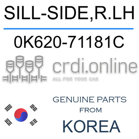 SILL-SIDE,R.LH 0K620-71181C 0K62071181C 0K620 71181C