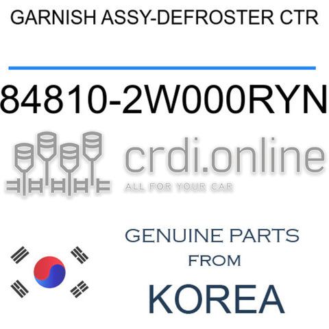 GARNISH ASSY-DEFROSTER CTR [ORIGINAL] 84810-2W000RYN 848102W000RYN 84810 2W000RYN