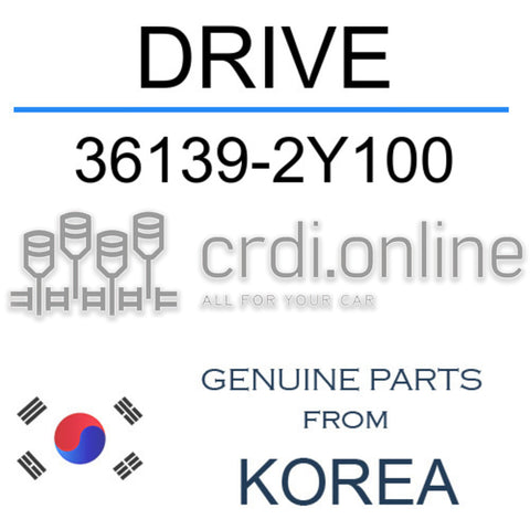DRIVE [ORIGINAL] 36139-2Y100 361392Y100 36139 2Y100