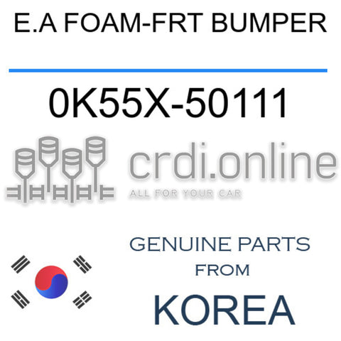 E.A FOAM-FRT BUMPER [ORIGINAL] 0K55X-50111 0K55X50111 0K55X 50111