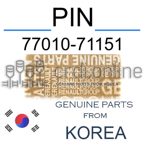 PIN [ORIGINAL] 77010-71151 7701071151 77010 71151