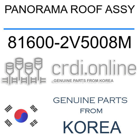 PANORAMA ROOF ASSY [ORIGINAL] 81600-2V5008M 816002V5008M 81600 2V5008M