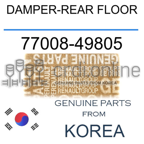 DAMPER-REAR FLOOR [ORIGINAL] 77008-49805 7700849805 77008 49805