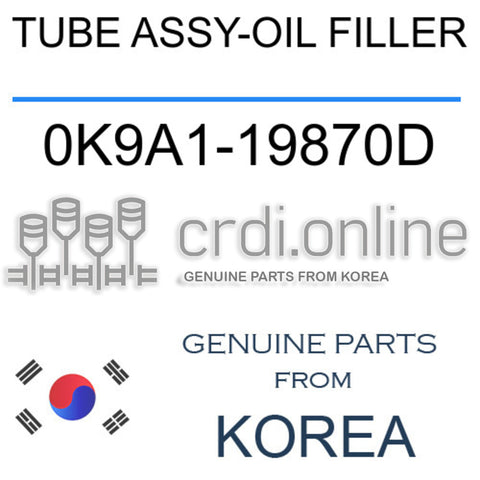 TUBE ASSY-OIL FILLER [ORIGINAL] 0K9A1-19870D 0K9A119870D 0K9A1 19870D