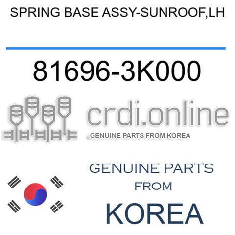 [ORIGINAL] SPRING BASE ASSY-SUNROOF,LH 81696-3K000 816963K000 81696 3K000