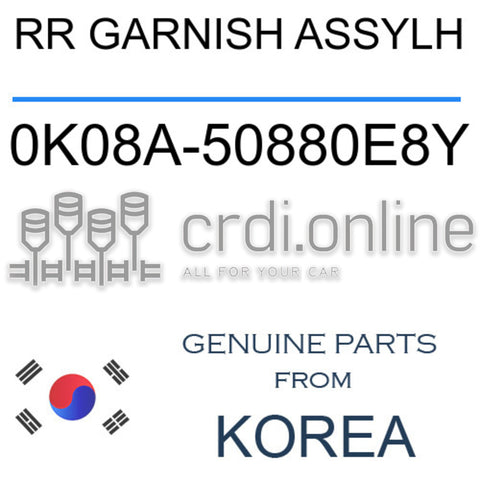 RR GARNISH ASSYLH [ORIGINAL] 0K08A-50880E8Y 0K08A50880E8Y 0K08A 50880E8Y