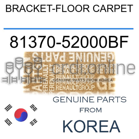 BRACKET-FLOOR CARPET [ORIGINAL] 81370-52000BF 8137052000BF 81370 52000BF