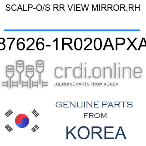 SCALP-O/S RR VIEW MIRROR,RH 87626-1R020APXA 876261R020APXA 87626 1R020APXA