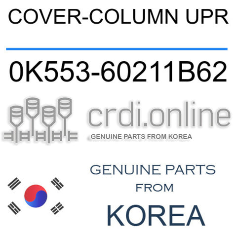 COVER-COLUMN UPR 0K553-60211B62 0K55360211B62 0K553 60211B62