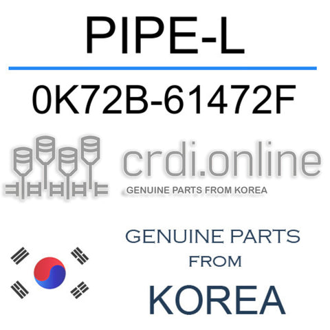 PIPE-L [ORIGINAL] 0K72B-61472F 0K72B61472F 0K72B 61472F
