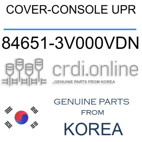 COVER-CONSOLE UPR [ORIGINAL] 84651-3V000VDN 846513V000VDN 84651 3V000VDN