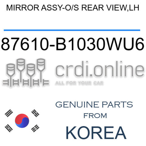 MIRROR ASSY-O/S REAR VIEW,LH [ORIGINAL] 87610-B1030WU6 87610B1030WU6 87610 B1030WU6