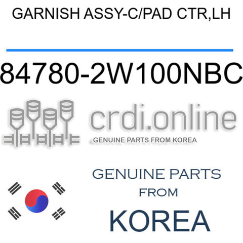 GARNISH ASSY-C/PAD CTR,LH [ORIGINAL] 84780-2W100NBC 847802W100NBC 84780 2W100NBC