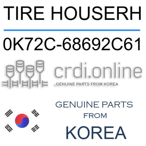 TIRE HOUSERH [ORIGINAL] 0K72C-68692C61 0K72C68692C61 0K72C 68692C61