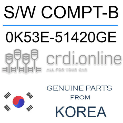 S/W COMPT-B [ORIGINAL] 0K53E-51420GE 0K53E51420GE 0K53E 51420GE
