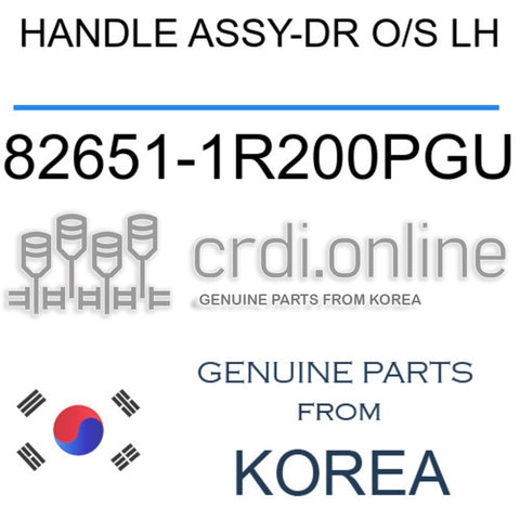 HANDLE ASSY-DR O/S LH [ORIGINAL] 82651-1R200PGU 826511R200PGU 82651 1R200PGU
