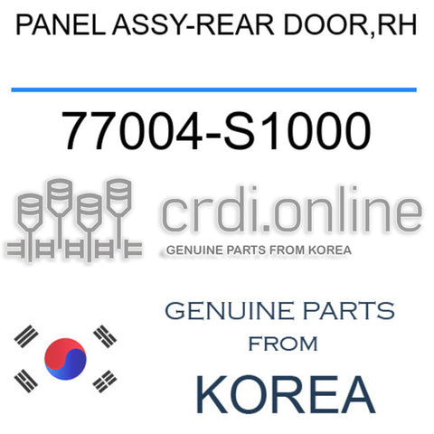 [ORIGINAL] PANEL ASSY-REAR DOOR,RH 77004-S1000 77004S1000 77004 S1000