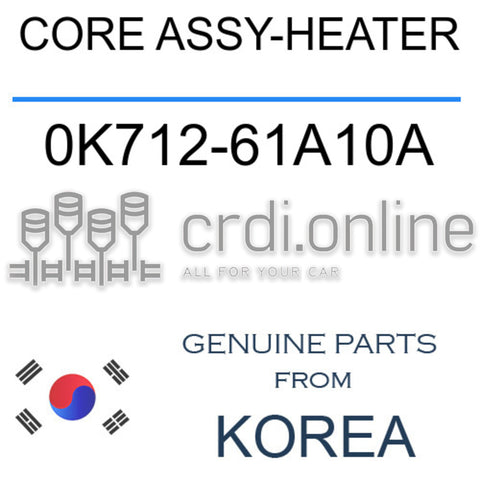 CORE ASSY-HEATER [ORIGINAL] 0K712-61A10A 0K71261A10A 0K712 61A10A