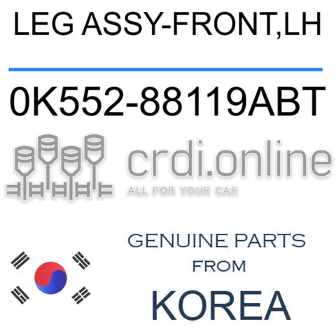 LEG ASSY-FRONT,LH [ORIGINAL] 0K552-88119ABT 0K55288119ABT 0K552 88119ABT