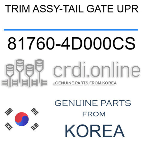 TRIM ASSY-TAIL GATE UPR [ORIGINAL] 81760-4D000CS 817604D000CS 81760 4D000CS