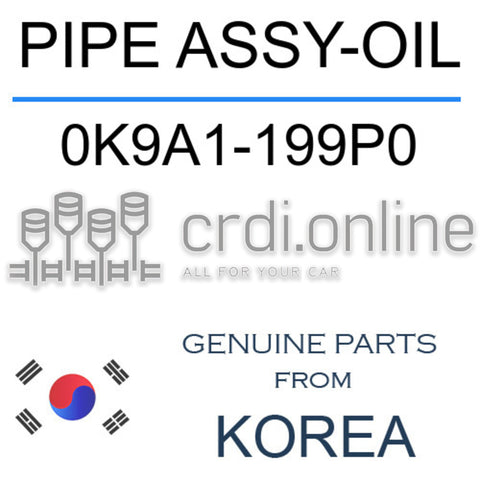 PIPE ASSY-OIL [ORIGINAL] 0K9A1-199P0 0K9A1199P0 0K9A1 199P0