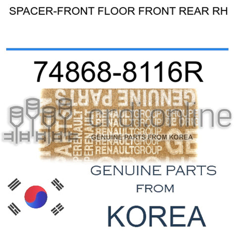 SPACER-FRONT FLOOR FRONT REAR RH [ORIGINAL] 74868-8116R 748688116R 74868 8116R
