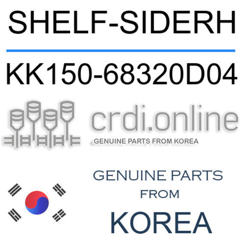 SHELF-SIDERH [ORIGINAL] KK150-68320D04 KK15068320D04 KK150 68320D04