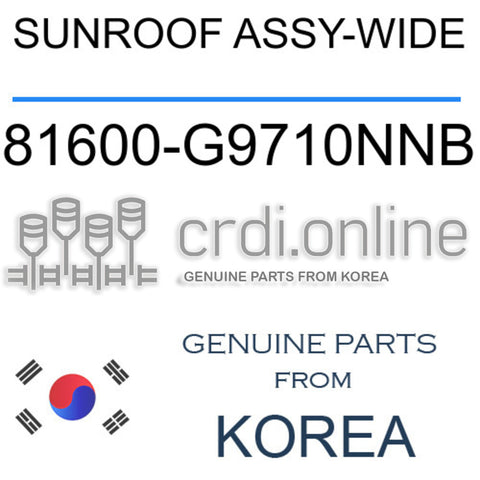 SUNROOF ASSY-WIDE [ORIGINAL] 81600-G9710NNB 81600G9710NNB 81600 G9710NNB
