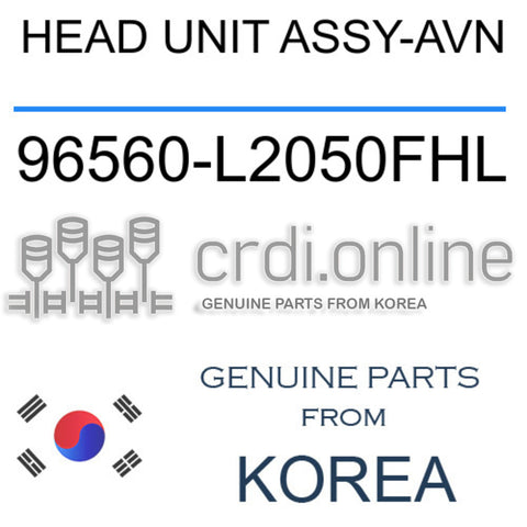 HEAD UNIT ASSY-AVN [ORIGINAL] 96560-L2050FHL 96560L2050FHL 96560 L2050FHL