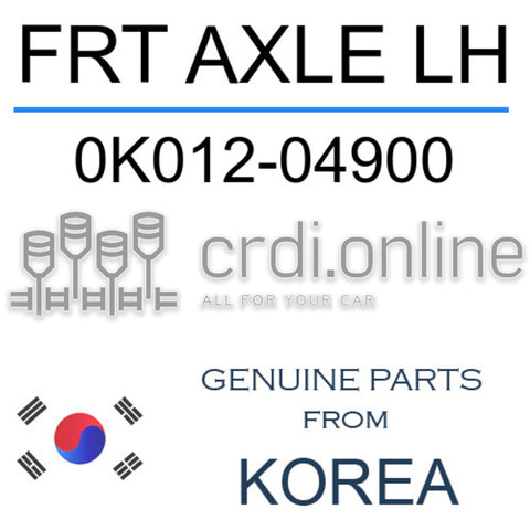 FRT AXLE LH [ORIGINAL] 0K012-04900 0K01204900 0K012 04900