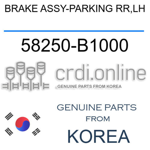 BRAKE ASSY-PARKING RR,LH 58250-B1000 58250B1000 58250 B1000
