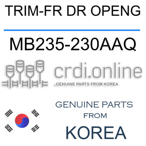 TRIM-FR DR OPENG [ORIGINAL] MB235-230AAQ MB235230AAQ MB235 230AAQ