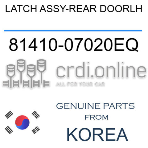 LATCH ASSY-REAR DOORLH [ORIGINAL] 81410-07020EQ 8141007020EQ 81410 07020EQ
