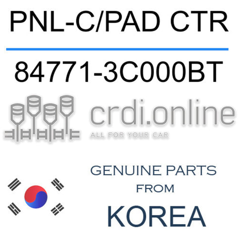 PNL-C/PAD CTR [ORIGINAL] 84771-3C000BT 847713C000BT 84771 3C000BT
