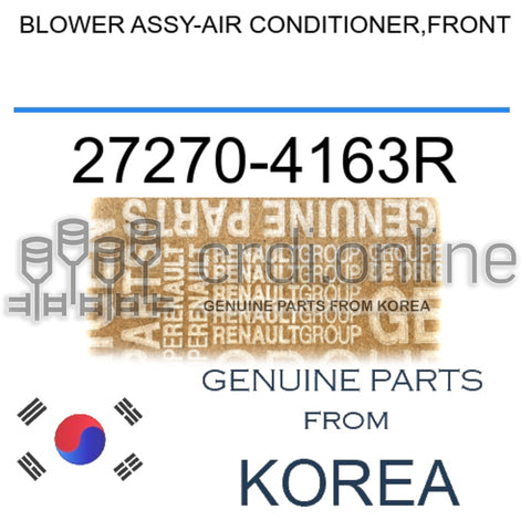 BLOWER ASSY-AIR CONDITIONER,FRONT [ORIGINAL] 27270-4163R 272704163R 27270 4163R
