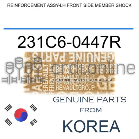 REINFORCEMENT ASSY-LH FRONT SIDE MEMBER SHOCK [ORIGINAL] 231C6-0447R 231C60447R 231C6 0447R