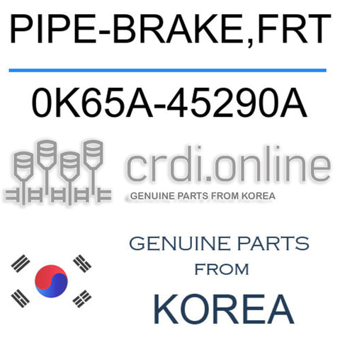 PIPE-BRAKE,FRT 0K65A-45290A 0K65A45290A 0K65A 45290A