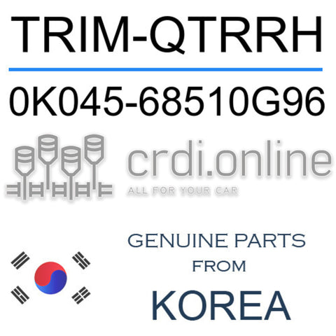 TRIM-QTRRH 0K045-68510G96 0K04568510G96 0K045 68510G96