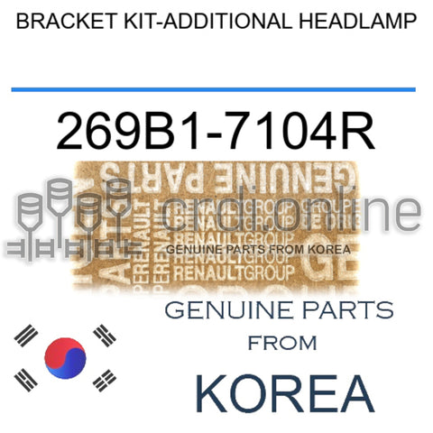 BRACKET KIT-ADDITIONAL HEADLAMP [ORIGINAL] 269B1-7104R 269B17104R 269B1 7104R