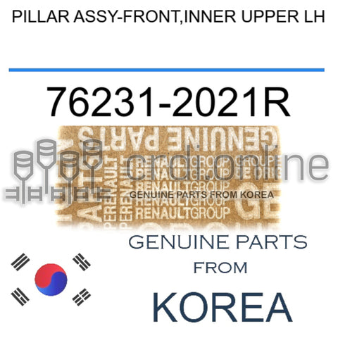 PILLAR ASSY-FRONT,INNER UPPER LH [ORIGINAL] 76231-2021R 762312021R 76231 2021R