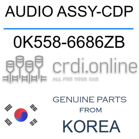 AUDIO ASSY-CDP 0K558-6686ZB 0K5586686ZB 0K558 6686ZB